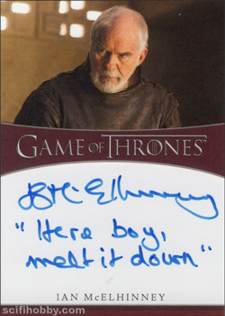 Ian McElhinney as Ser Barristan Selmy Inscription Autographs -- Only one inscription autograph card per actor/signer included in the Archive Box. Variations selected at random.