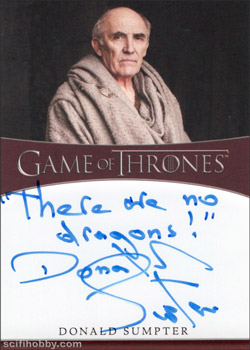 Donald Sumpter as Maester Luwin Inscription Autographs -- Only one inscription autograph card per actor/signer included in the Archive Box. Variations selected at random.