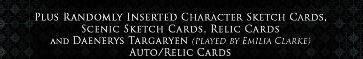 plus randomly inserted character sketch cards, scenic sketch cards and relic cards