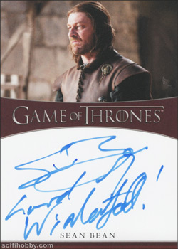 Sean Bean as Eddard Stark Inscription Autographs -- Only one inscription autograph card per actor/signer included in the Archive Box. Variations selected at random.