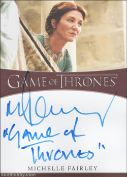 Michelle Fairley as Catelyn Stark Inscription Autographs -- Only one inscription autograph card per actor/signer included in the Archive Box. Variations selected at random.