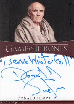 Donald Sumpter as Maester Luwin Inscription Autographs -- Only one inscription autograph card per actor/signer included in the Archive Box. Variations selected at random.