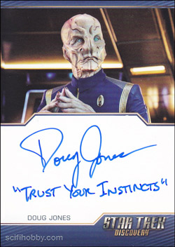 Doug Jones as Commander Saru Quantity Range:	10-25 Autograph card