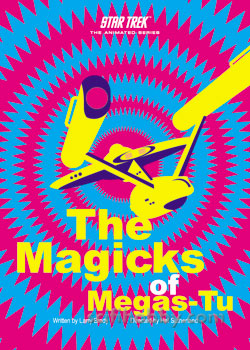 The Magicks of Megas-Tu Star Trek: The Animated Series
