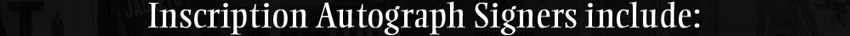 inscription autograph signers include